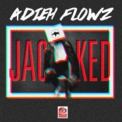 Adieh Flowz - Jacked (Original Mix)