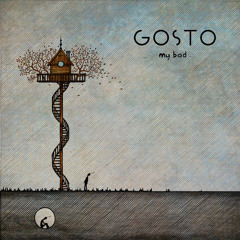 GOSTO - My Bad