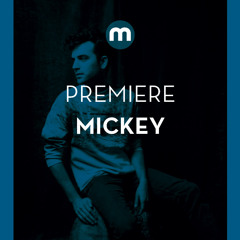 Premiere: Mickey 'You Know The Beat'