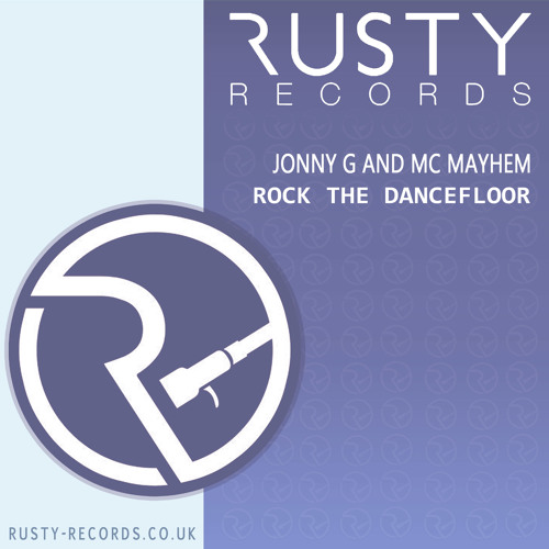 RR007 - Jonny G & MC Mayhem - Rock The Dancefloor ***OUT NOW***