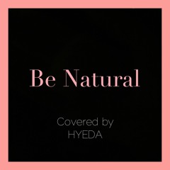 Be Natural