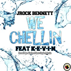 JRock Bennett - We Chellin Feat. Kevin #GOODFRIDAYPROMO