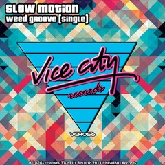 VCR056 : Slow Motion - Weed Groove (Original Mix)