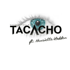 Tacacho Ft. Henriette - Uncover Your Eyes [FREE DOWNLOAD]