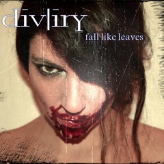 div|iry - Fall Like Leaves