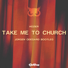 Hozier - Take Me To Church (Jorgen Odegard Bootleg)