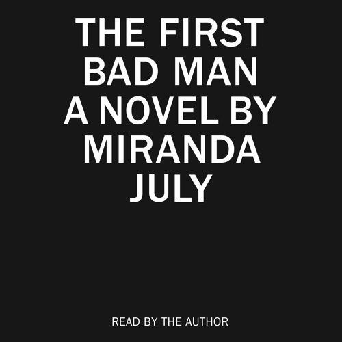 THE FIRST BAD MAN Audiobook Excerpt