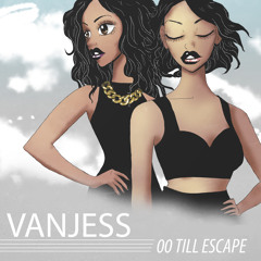 VanJess - "Humans (Clip)"