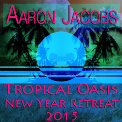 .:Aaron Jacobs:.Tropical Oasis New Year Retreat 2015