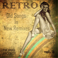 Old Songs In New Remixes Vol.6 [Thomas Project]