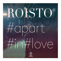 Roisto - Apart In Love