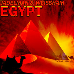 Jadelman & Weissham - Egypt (Original Mix)[Looking for a Label]