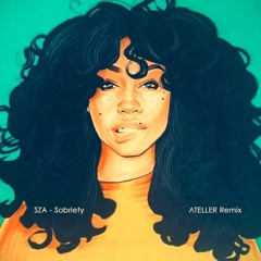SZA - Sobriety (ateller.remix)