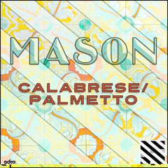 Mason - Calabrese (Bart B More Remix) [EDM.com Premiere]