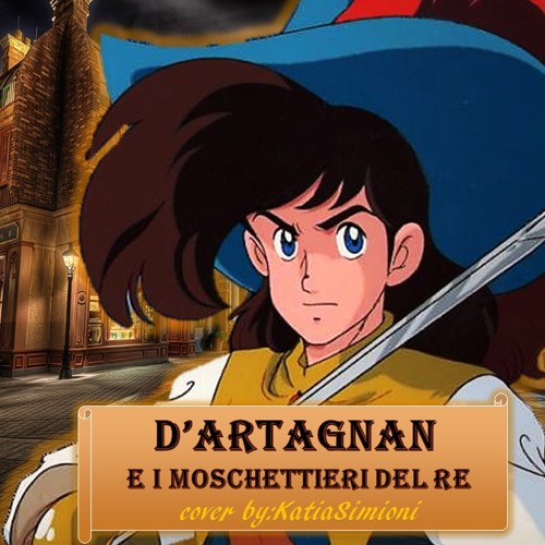 Stream D Artagnan E I Moschettieri Del Re アニメ三銃士 By Sigle Anime Japan Tribute Listen Online For Free On Soundcloud