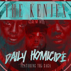 The KENJEX - Daily Homicide ft. Th3 Saga
