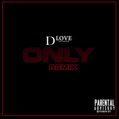 D Love - Only - Remix