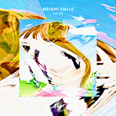 shh019: MEISHI SMILE - Blank Ocean