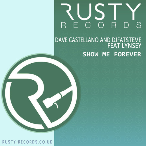 Dave Castellano & DjFatSteve Ft Lynsey Davies - Show Me Forever