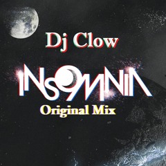 Dj Clow - Insomnio (Original Mix)