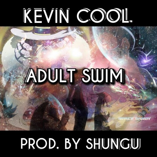 AdultSwim (Prod By: Shungu