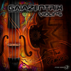 Gaiazentrix Feat 2B-One - Violins The Remixes - EP Teaser! OUT NOW