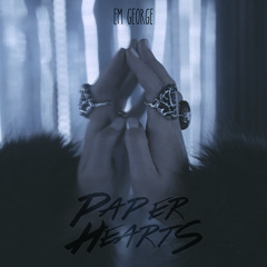 EM GEORGE - Paper Hearts