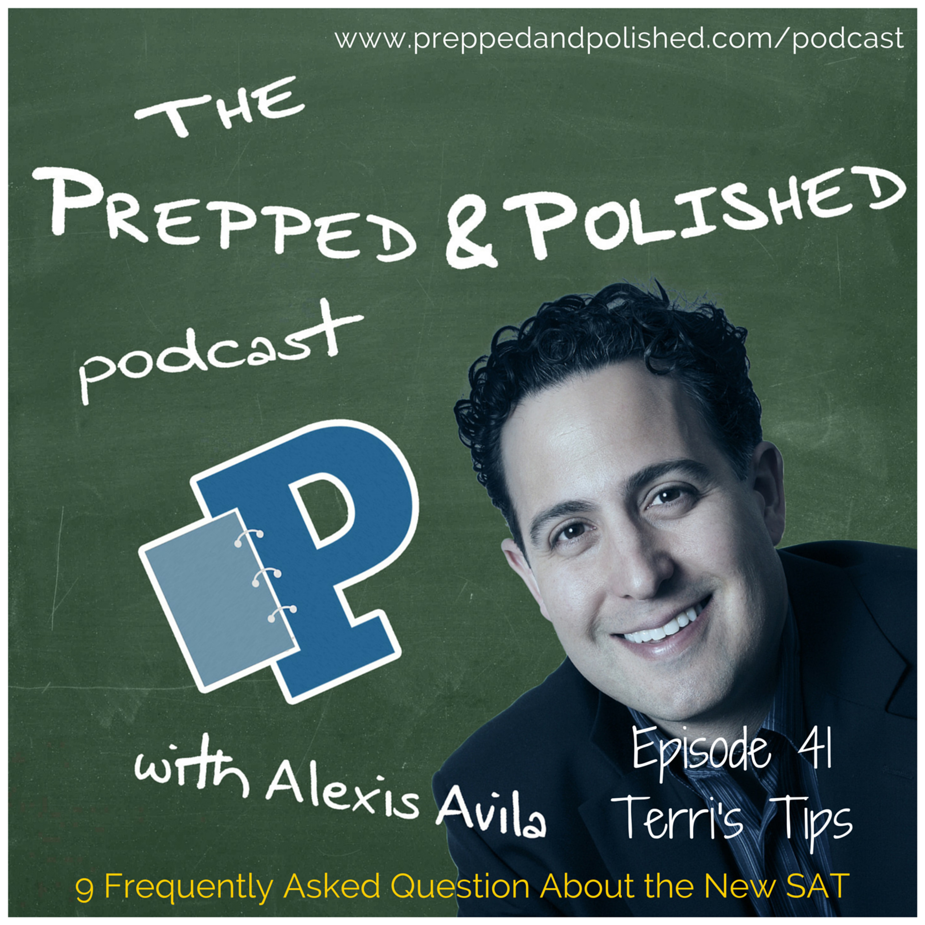 P&P Tutoring Tips Episode 41:  Nine FAQ's About The New SAT With Terri K. episode artwork