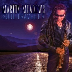 Marion Meadows : Soul Traveler