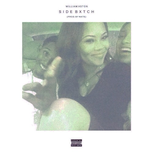 William Aston - SideB*tch (Prod. By NATE)
