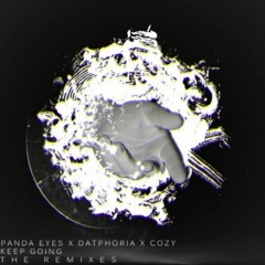 Keep Going ft. Cozy by Panda Eyes & Datphoria (Dec3mber Remix)[Free DL]