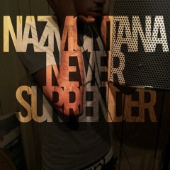 Naz Montana x Never Surrender