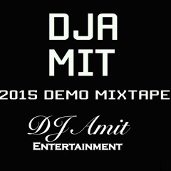 DJ Amit Presents: 2015 Demo Mixtape