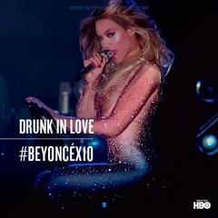 O6. Drunk In Love (ft. JAY-Z) | BEYONCÉ X10 - (Live at The Mrs Carter Show in Brooklyn/NYC)