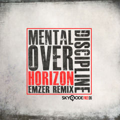 Mental Discipline - Over Horizon (Emzer Remix)