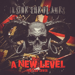 Inside The Flames - A New Level - Pantera Cover