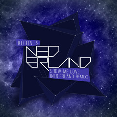 Robin S - Show Me Love (Ned Erland Remix) [Free Download]