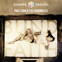 GAMPER & DADONI - Blind Faith (feat. Paul Cook & The Chronicles)
