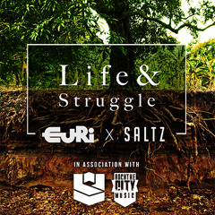Euri X Saltz - Life & Struggle
