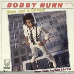 Bobby Nunn - She's Just A Groupie (John Lauriola Edit 12'' Version)