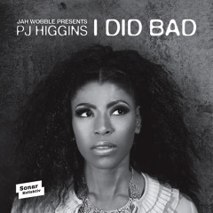 04 - Jah Wobble Presents PJ Higgins - I Did Bad (Bill Laswell Remix)