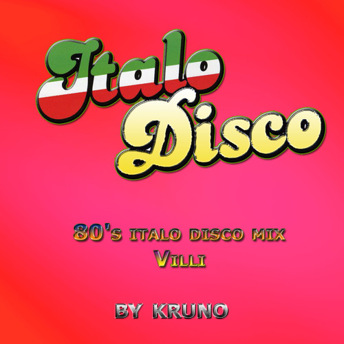 Stream 80s italo disco mix - Villi by kruno_4 | Listen online for free on  SoundCloud
