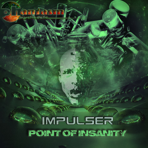 Impulser EP- Point Of Insanity [PHANTASM RECORDS] Released now!!