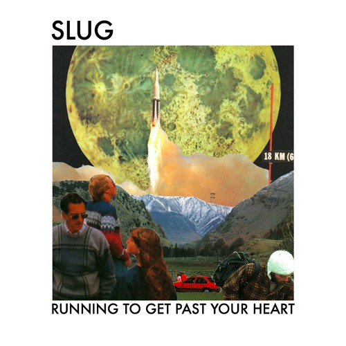 Slug - Running To Get Past Your Heart