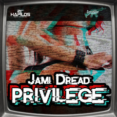 Jami Dread - Privilege (Lyrical War Records) January 2015