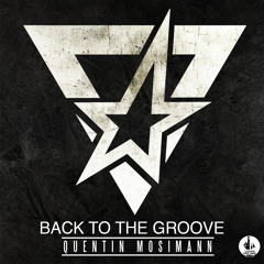 Quentin Mosimann - Back To The Groove (Beenie Becker Remix)