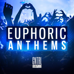 CNTRL Samples - Euphoric Anthems