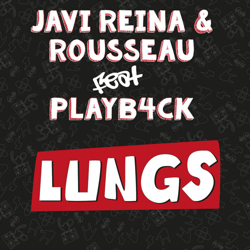 Javi Reina & Rousseau feat. Playb4ck - Lungs (DJ Tht Remix)