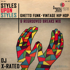 Ghetto Funk Mix "Styles upon Styles" by DJ X-Rated