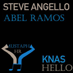 Steve Angello & Abel Ramos - Hello Knass (Mustapha Hr Edit)